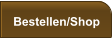 Bestellen/Shop